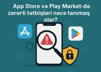 App Store və Play Market-də zərərli App-ı necə tanıya bilərm?